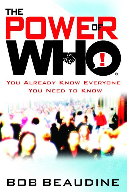 The Power of Who, Bob Beaudine