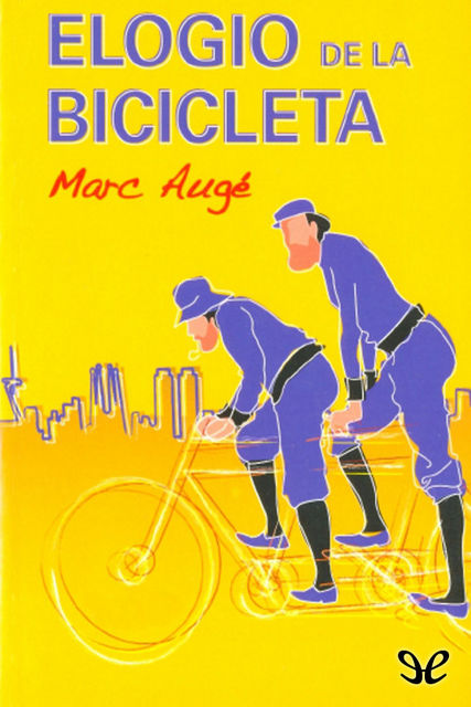 Elogio de la bicicleta, Marc Augé