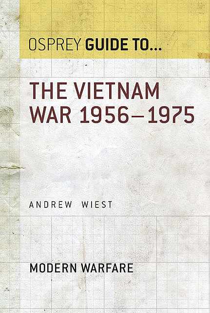 The Vietnam War 1956–1975, Andrew Wiest