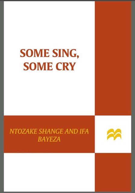 Some Sing, Some Cry, Bayeza, Ifa, Ntozake, Shange