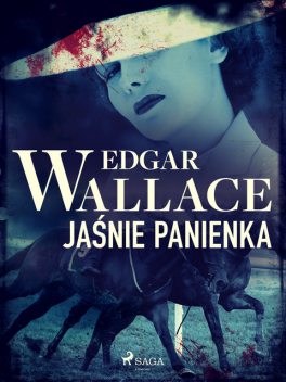 Jaśnie panienka, Edgar Wallace