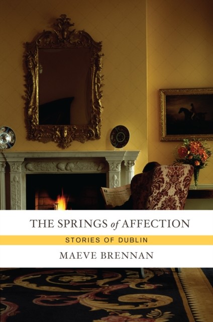 Springs of Affection, Maeve Brennan