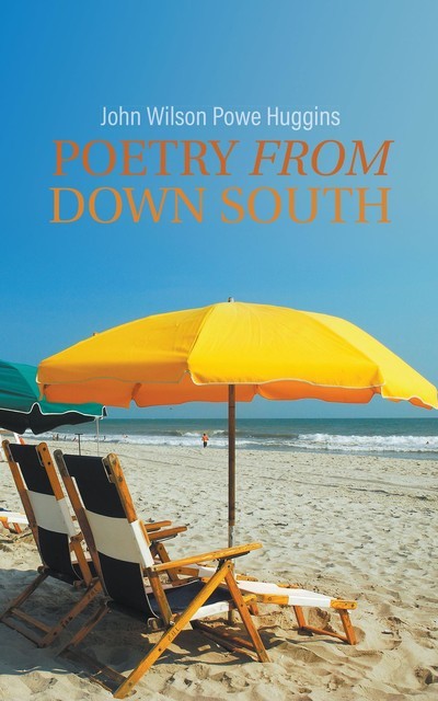 Poetry From Down South, John Wilson Powe Huggins