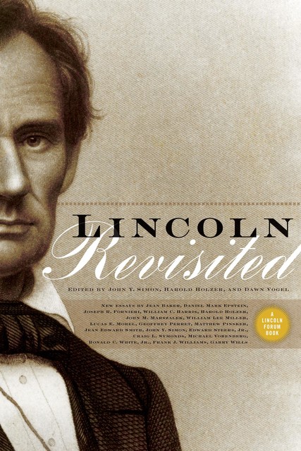 Lincoln Revisited, Harold Holzer, Dawn Vogel