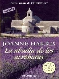 La Abadía De Los Acróbatas, Joanne Harris