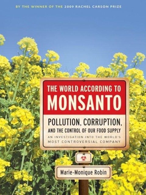 The World According to Monsanto, Marie-Monique Robin