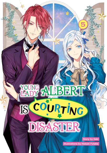 Young Lady Albert Is Courting Disaster: Volume 5, Saki