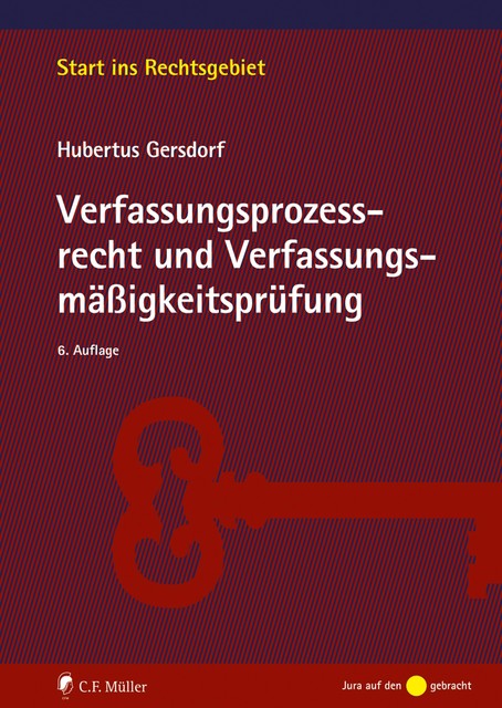 Verfassungsprozessrecht und Verfassungsmäßigkeitsprüfung, Hubertus Gersdorf
