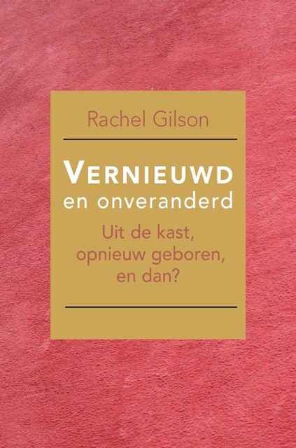 Vernieuwd en onveranderd, Rachel Gilson