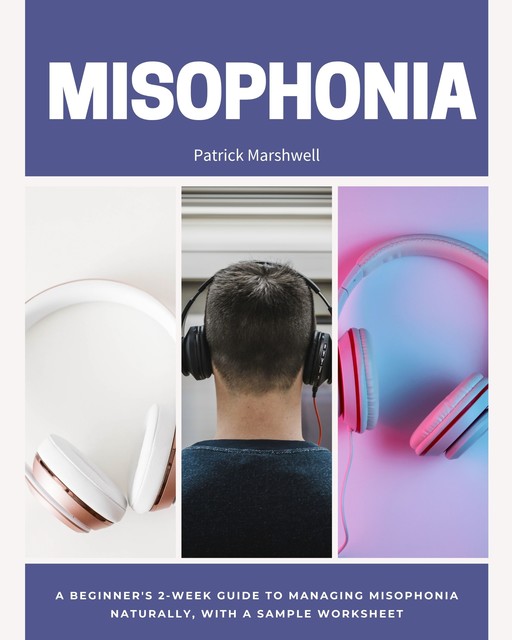Misophonia, Patrick Marshwell