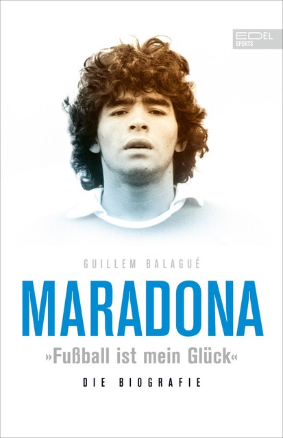 Maradona «Fußball ist mein Glück», Diego Maradona, Guillem Balagué
