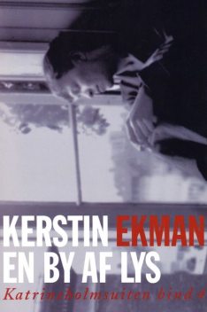 En by af lys, Kerstin Ekman