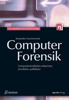 Computer-Forensik (iX Edition), Alexander Geschonneck