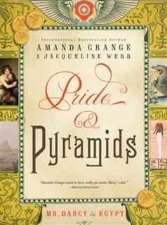 Pride and Pyramids: Mr. Darcy in Egypt, Amanda Grange