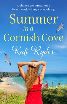Summer in a Cornish Cove, Kate Ryder