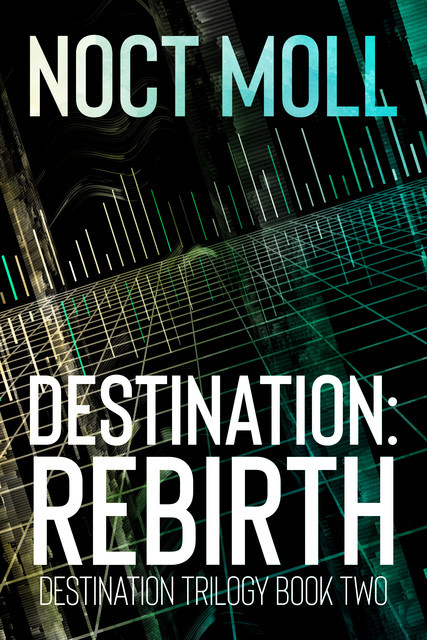 Destination: Rebirth, Noct Moll