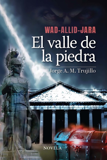 Wad-allid-jara. El valle de la piedra, Jorge A.M. Trujillo