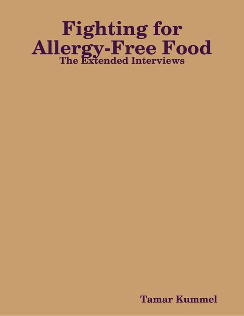 Fighting for Allergy-Free Food – The Extended Interviews, Tamar Kummel