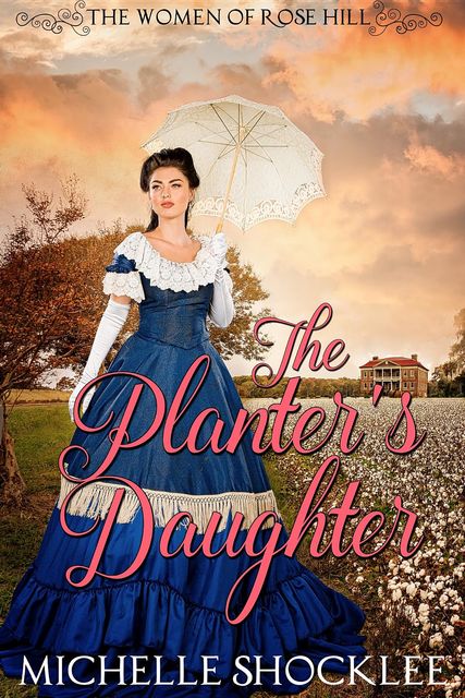 The Planter's Daughter, Michelle Shocklee