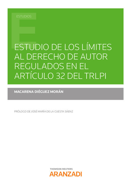 Estudio de los límites al Derecho de Autor regulados en el artículo 32 del TRLPI, Macarena Diéguez Morán