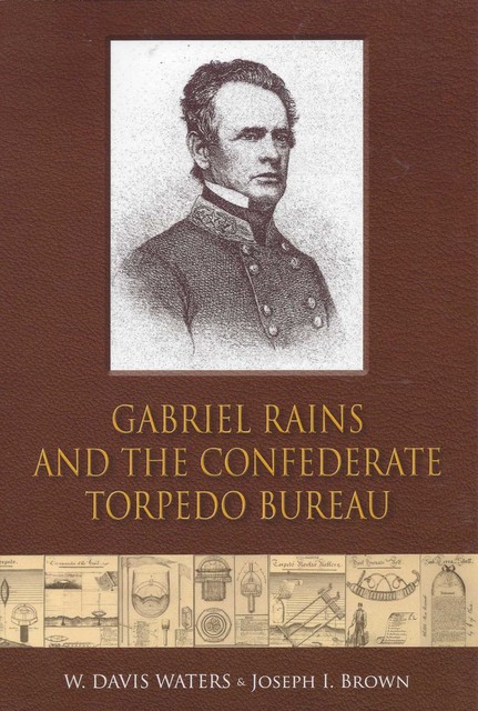 Gabriel Rains and the Confederate Torpedo Bureau, Joseph Brown, W. Davis Waters