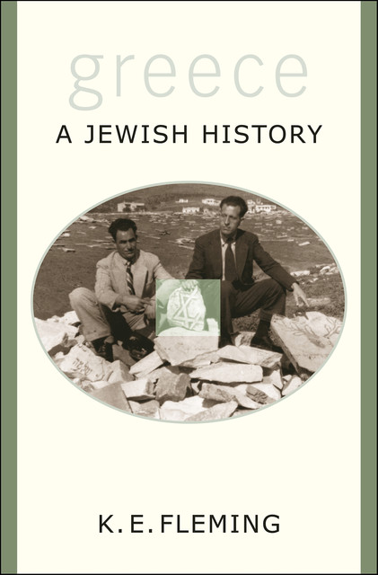 Greece: A Jewish History, K.E. Fleming