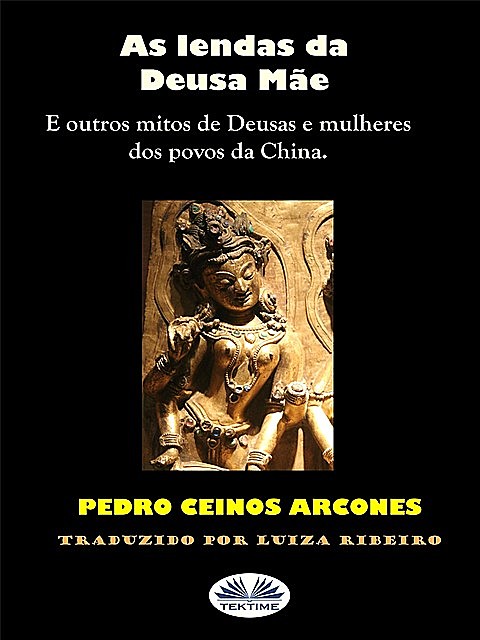 As Lendas Da Deusa Mãe, Pedro Ceinos Arcones