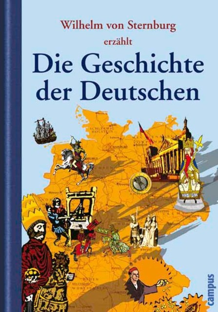 Die Geschichte der Deutschen, Wilhelm von Sternburg