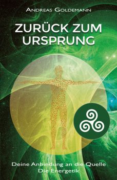 Zurück zum Ursprung Bd. 3, Andreas Goldemann