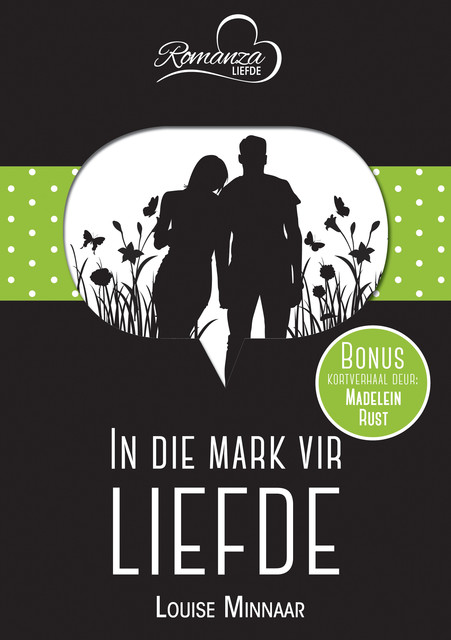 In die mark vir liefde & Thinus en Tequila, Madelein Rust, Louise Minnaar