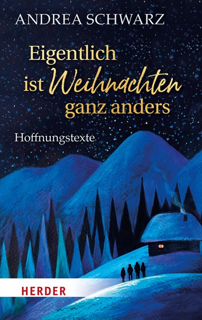 Eigentlich ist Weihnachten ganz anders, Andrea Schwarz