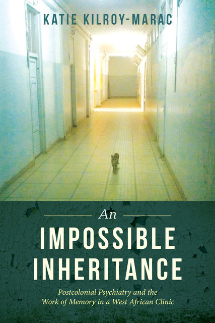 An Impossible Inheritance, Katie Kilroy-Marac
