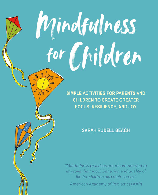 Mindfulness for Children, Sarah Rudell Beach