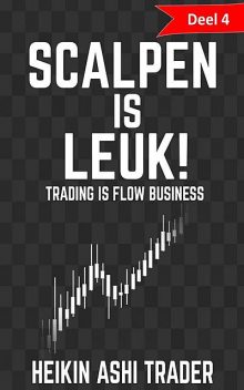 Scalpen is leuk! 4, Heikin Ashi Trader
