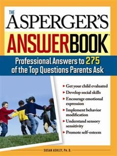 Asperger's Answer Book, Susan Ashley