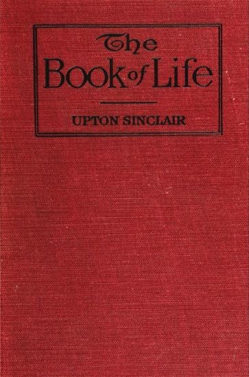 The Book of Life, Upton Sinclair
