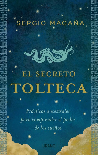 El secreto tolteca, Sergio Magaña