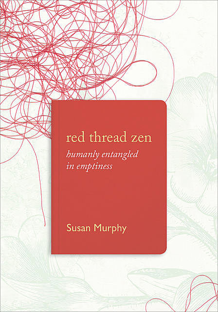 Red Thread Zen, Susan Murphy