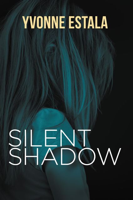 Silent Shadow, Yvonne Estala