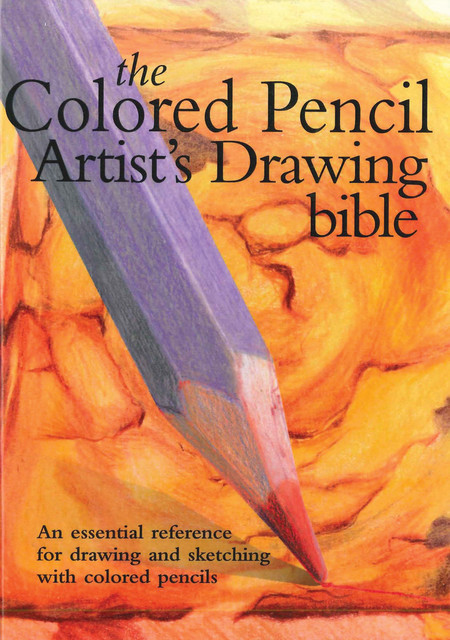 Colored Pencil Artist's Drawing Bible, Jane Strother