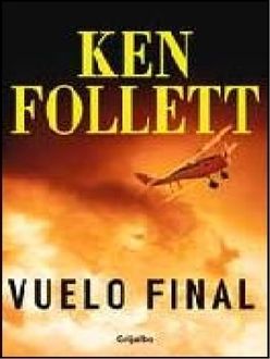 Vuelo Final, Ken Follett