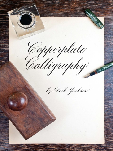 Copperplate Calligraphy, Dick Jackson