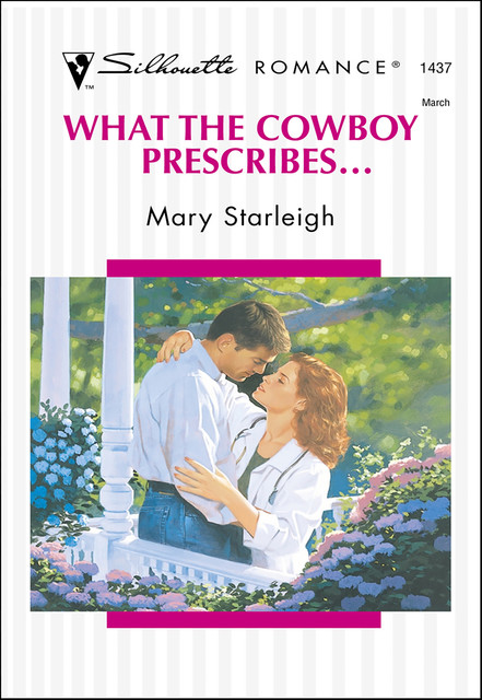 What the Cowboy Prescribes, Mary Starleigh