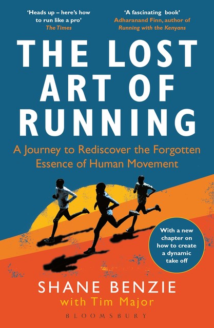 The Lost Art of Running, Tim Major, Shane Benzie