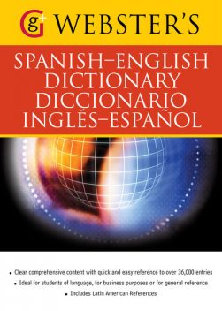 Webster's Spanish-English Dictionary/Diccionario Ingles-Espanol, 