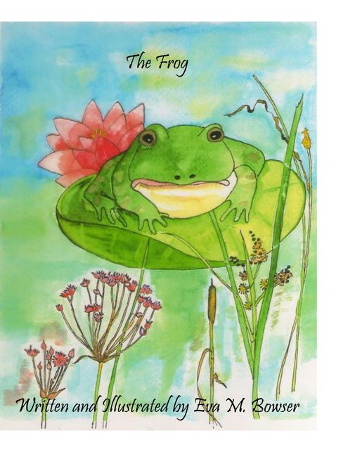 The Frog, Eva M.Bowser