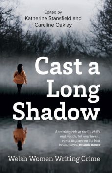 Cast a Long Shadow, Katherine Stansfield, Caroline Oakley