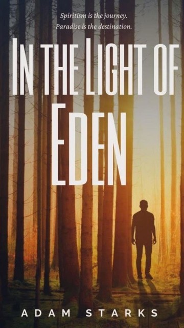 In the Light of Eden, Adam Starks