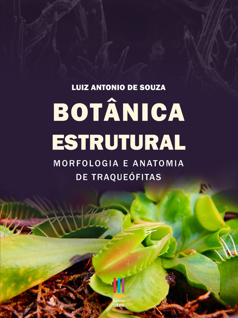 Botânica estrutural: morfologia e anatomia de traqueófitas, Luiz Antonio de Souza