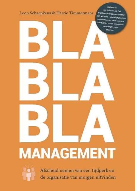 Blablabla managment, Leon Schaepkens, Harrie Timmermans